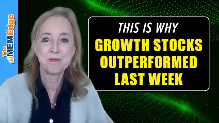 MEM TV: Here’s Why Growth Stocks Outperformed Last Week!